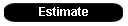 Estimate
